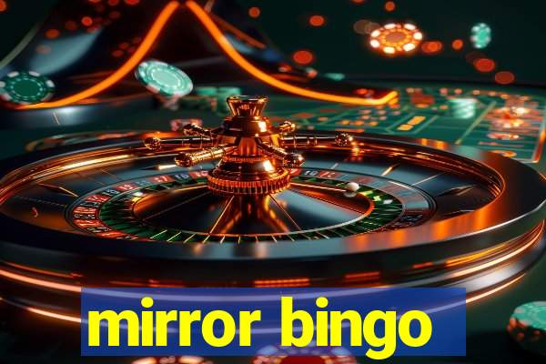 mirror bingo